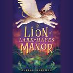 The Lion of Lark-Hayes Manor