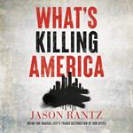 What’s Killing America