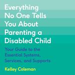 Everything No One Tells You About Parenting a Disabled Child