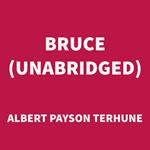 Bruce (UNABRIDGED)