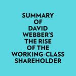 Summary of David Webber's The Rise of the Working-Class Shareholder