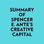 Summary of Spencer E. Ante's Creative Capital