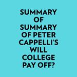 Summary of Peter Cappelli's Will College Pay Off?