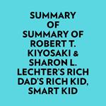 Summary of Robert T. Kiyosaki & Sharon L. Lechter's Rich Dad's Rich Kid, Smart Kid