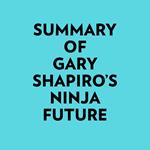 Summary of Gary Shapiro's Ninja Future