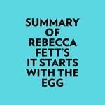 Summary of Rebecca Fett's It Starts With The Egg