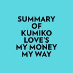 Summary of Kumiko Love's My Money My Way