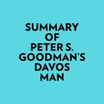 Summary of Peter S. Goodman's Davos Man