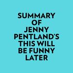 Summary of Jenny Pentland's This Will Be Funny Later