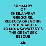 Summary of Sheila Wray Gregoire, Rebecca Gregoire Lindenbach & Joanna Sawatsky's The Great Sex Rescue