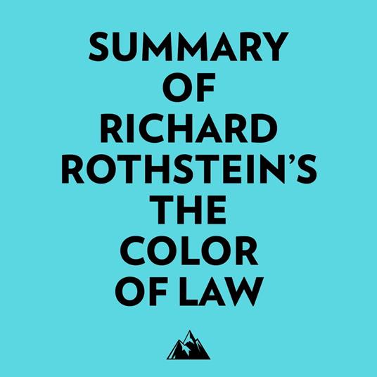 Summary of Richard Rothstein's The Color of Law