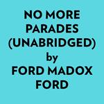 No More Parades (Unabridged)