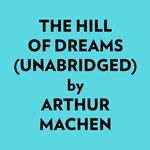 The Hill Of Dreams (Unabridged)