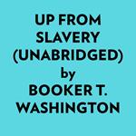 Up From Slavery (Unabridged)