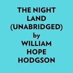 The Night Land (Unabridged)