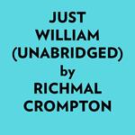 Just William (Unabridged)