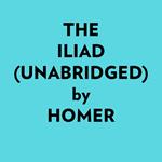 The Iliad (Unabridged)