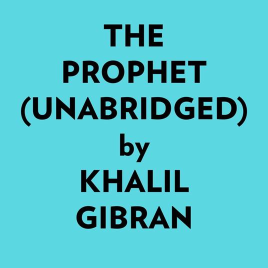 The Prophet (Unabridged)