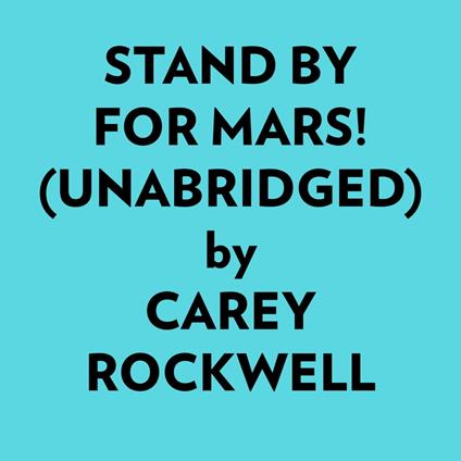 Stand By For Mars!(Unabridged)