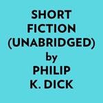 Short Fiction (Unabridged)