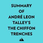 Summary of André Leon Talley's The Chiffon Trenches