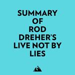 Summary of Rod Dreher's Live Not by Lies