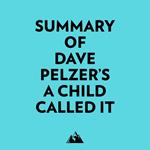 Summary of Dave Pelzer's A Child Called It