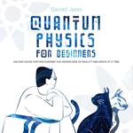 QUANTUM PHYSICS FOR BEGINNERS