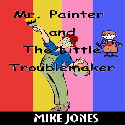 Mr. Painter and the Little Troublemaker