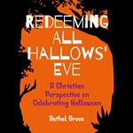 Redeeming All Hallows' Eve