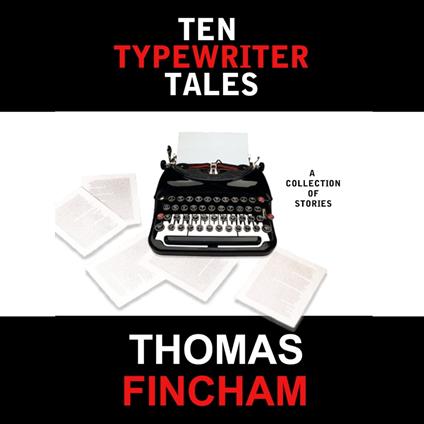 Ten Typewriter Tales