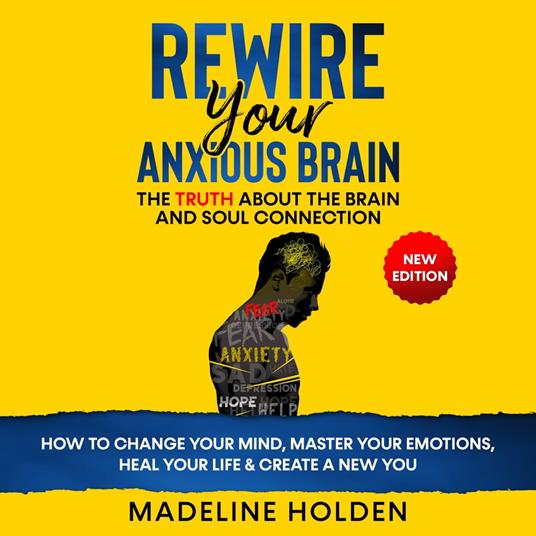 REWIRE YOUR ANXIOUS BRAIN