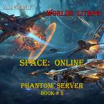 Space: Online (Phantom Server Book#2)