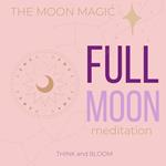 Moon Magic Full Moon Meditation, The