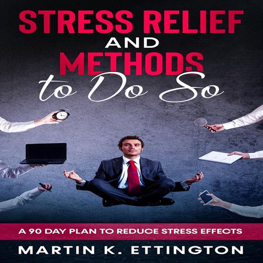 Stress Relief and Methods to Do So