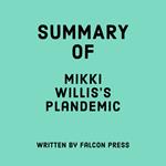 Summary of Mikki Willis’s Plandemic