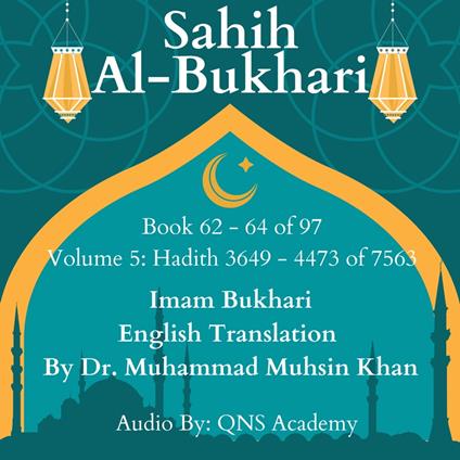 Sahih Al Bukhari English Translation Volume 5 Book 62-64 Hadith 3649-4473 of 7563