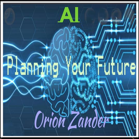 AI - Planning Your Future?