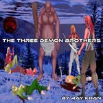 Three Demon Brothers, The