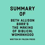 Summary of Beth Allison Barr's The Making of Biblical Womanhood