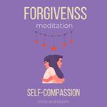 Forgiveness Meditation Self-Compassion Course