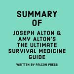 Summary of Joseph Alton & Amy Alton’s The Ultimate Survival Medicine Guide