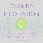 Chakra Meditation Balancing Cleansing Restore your Chi