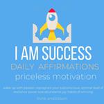 I AM Success Daily Affirmations priceless motivation