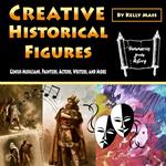 Creative Historical Figures