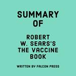 Summary of Robert W. Sears's The Vaccine Book