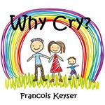 Why Cry?