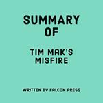 Summary of Tim Mak’s Misfire