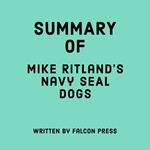 Summary of Mike Ritland's Navy SEAL Dogs