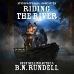 Riding The River (Stonecroft Saga Book 7)